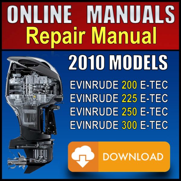 2010 Evinrude ETEC 200hp 225hp 250hp 300hp Service Manual pdf