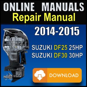 2014 2015 Suzuki DF25A DF30A Service Manual Pdf