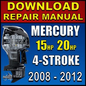 Mercury 15 20 hp 4-Stroke Service Manual Pdf Download 2008 2009 2010 2011 2012