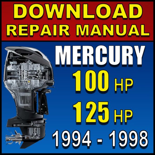 Mercury 100 125 hp Repair Manual Service Manual 1994 1995 1996 1997 1998 Pdf Download