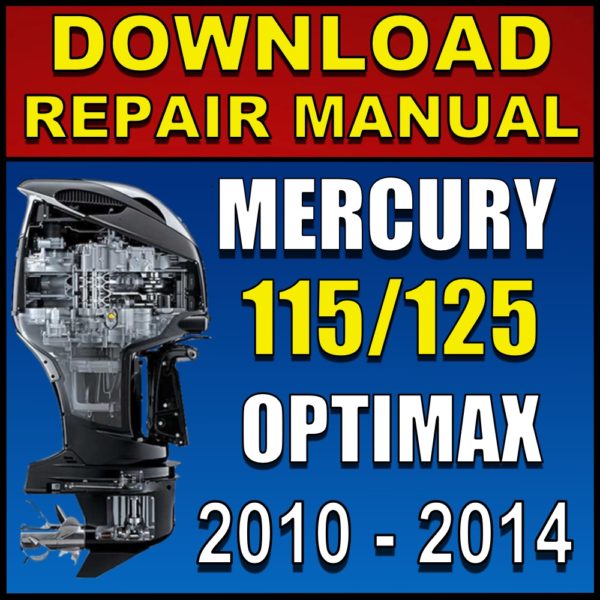 Mercury 115hp 125hp Optimax Service Manual Pdf 2010 2011 2012 2013 2014