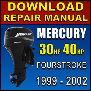 Mercury 30hp 40hp 4-stroke service manual pdf 1999 2000 2001 2002