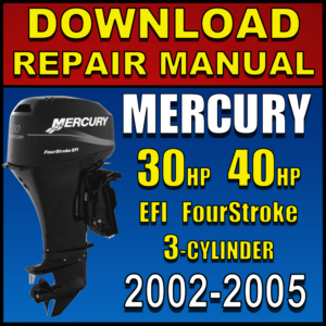 Mercury 30hp 40hp EFI 4-Stroke Service Manual Pdf 2002 2003 2004 2005