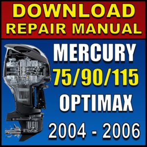 Download 2004-2006 Mercury 75 90 115 OptiMax Repair Manual