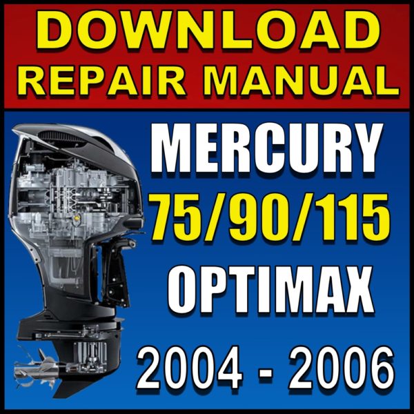 Download 2004-2006 Mercury 75 90 115 OptiMax Repair Manual