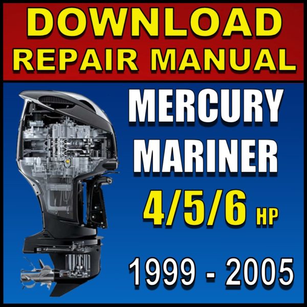 Download 1999-2005 Mercury-Mariner 4hp 5hp 6hp 4-Stroke Repair Manual