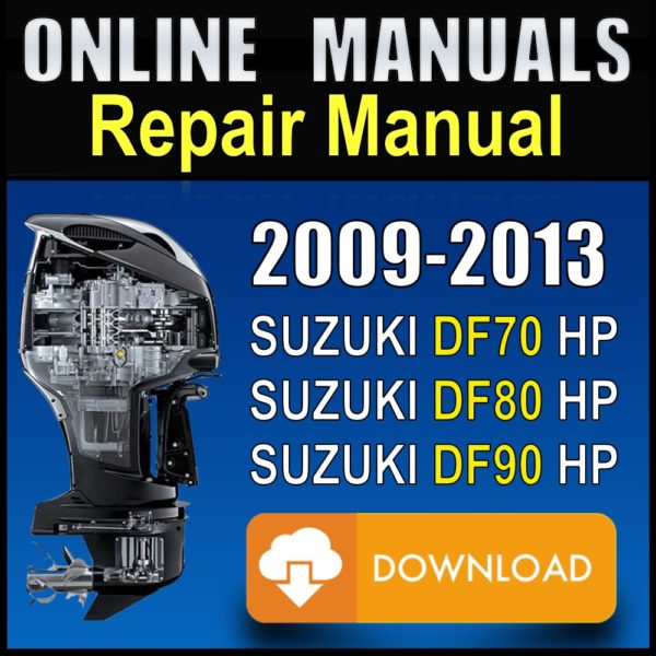 Suzuki Repair Manual DF70 DF80 DF90 2009 2010 2011 2012 2013